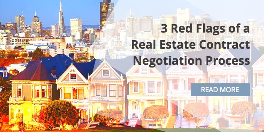 The 3 Red Flags of a Real Estate Contract Negotiation Process